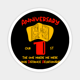 Our First Anniversary Long Distance Relationship T-Shirt Magnet